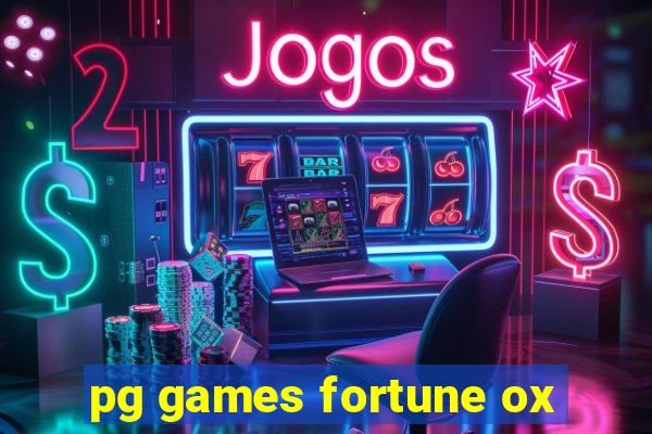 pg games fortune ox